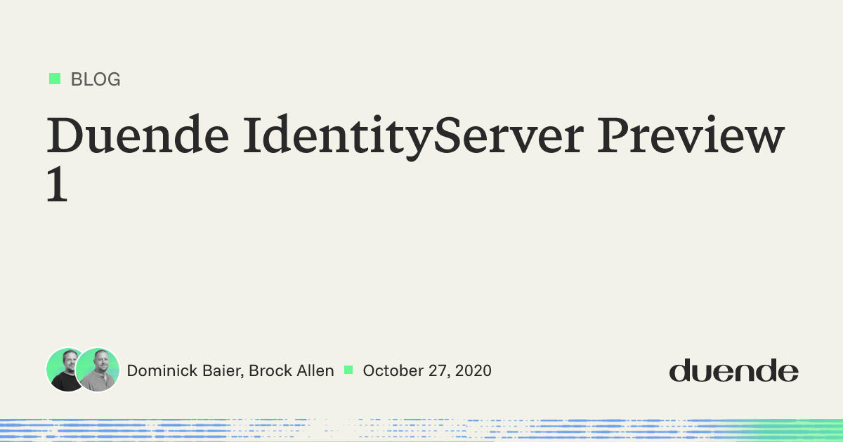 Duende IdentityServer Preview 1 Now Available | Duende