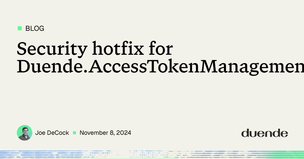 Security Hotfix: Access Token Management 3.0.1 | Duende