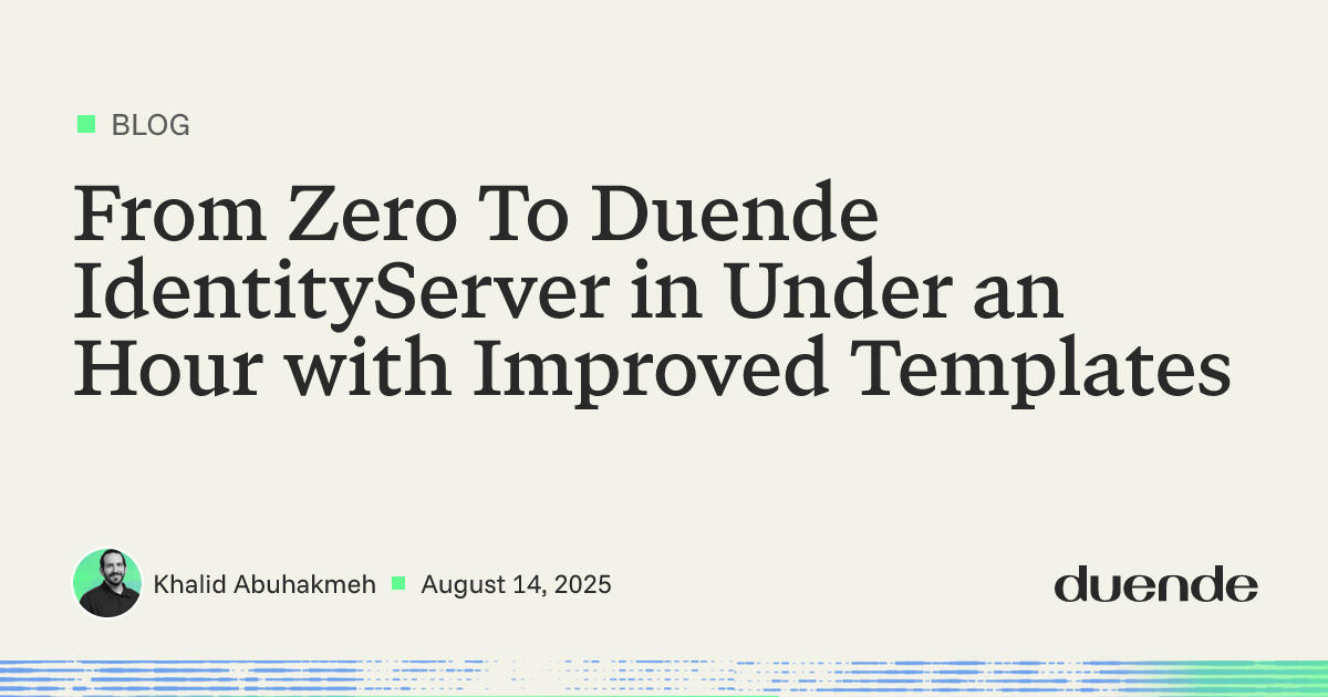 From zero to Duende IdentityServer in under an hour | Duende