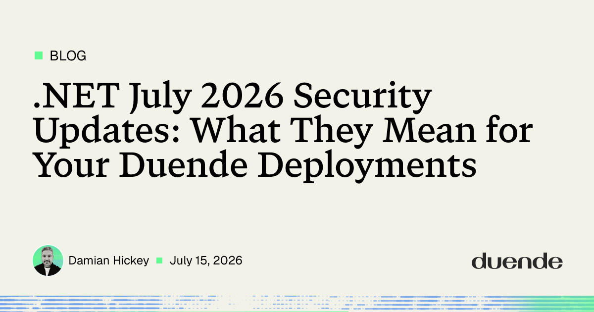 .NET July 2026 Security Updates: What They Mean for Your Duende ...