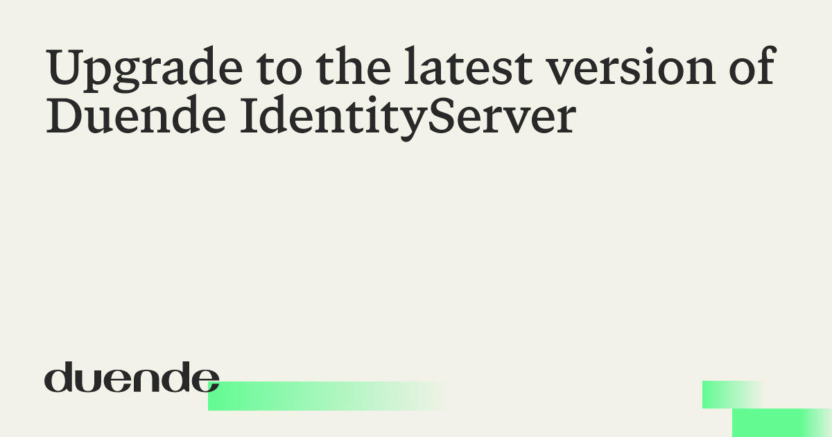 Upgrade to the latest version of Duende IdentityServer | Duende