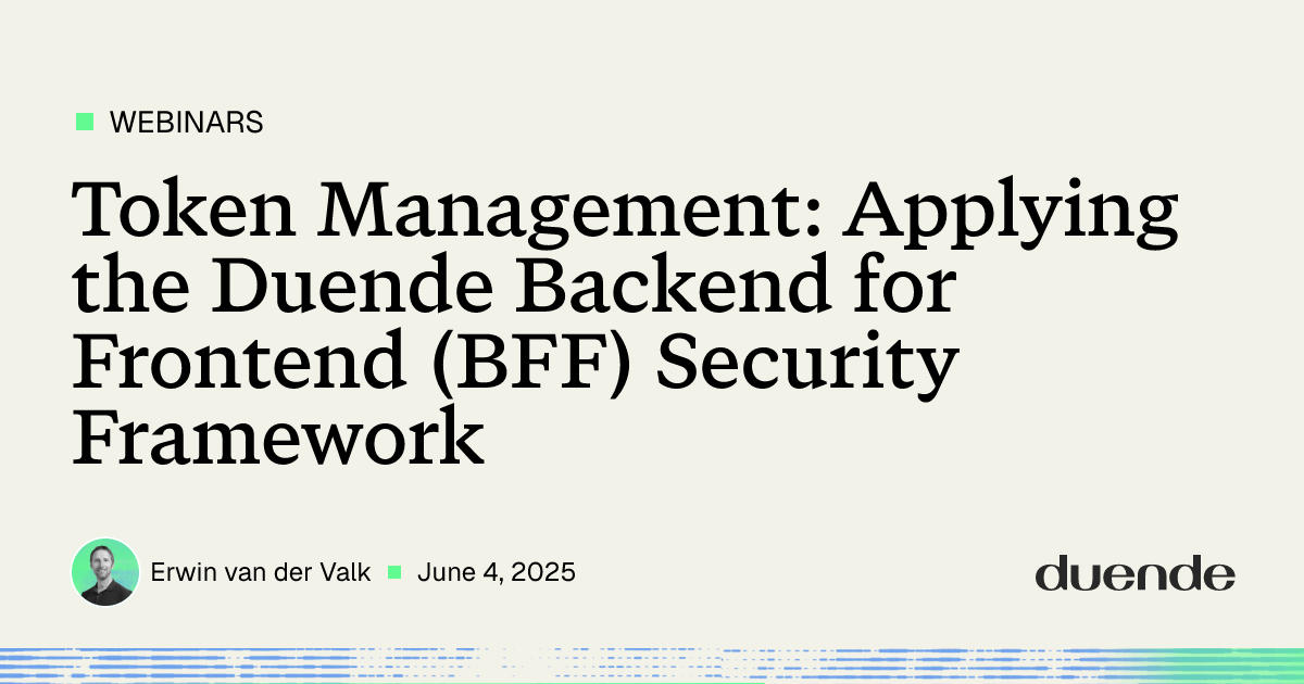 Token Management: Applying the Duende Backend for Frontend (BFF ...